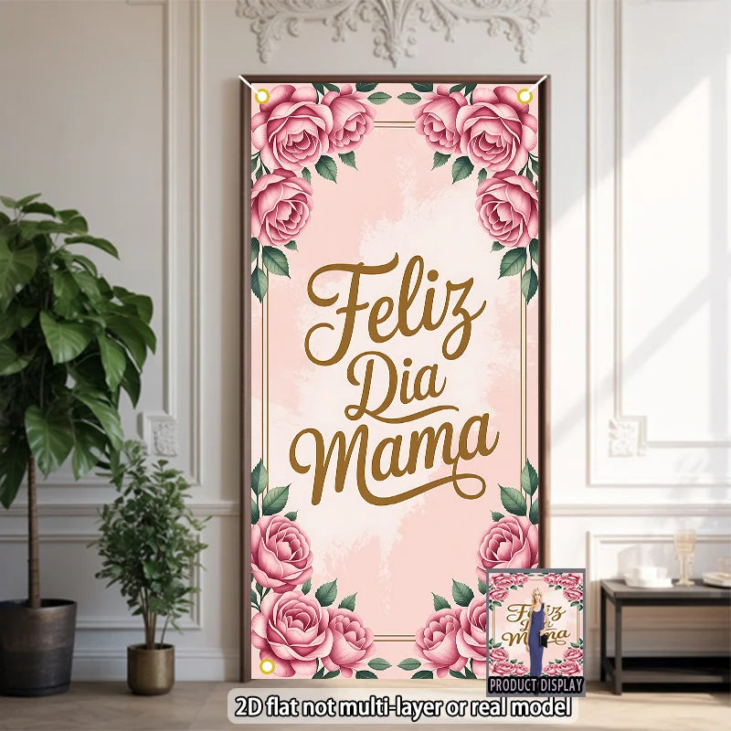 2D plane, 1 banner in Spanish and English saying "Happy Mother's Day" - pink roses and leaves curtain for the door